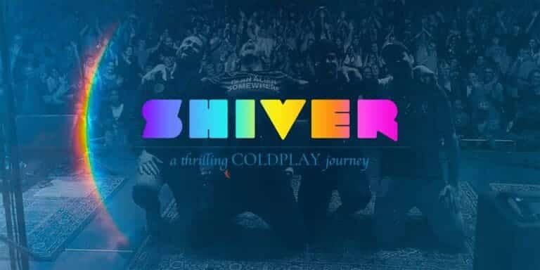 Shiver a thrilling Coldplay Journey